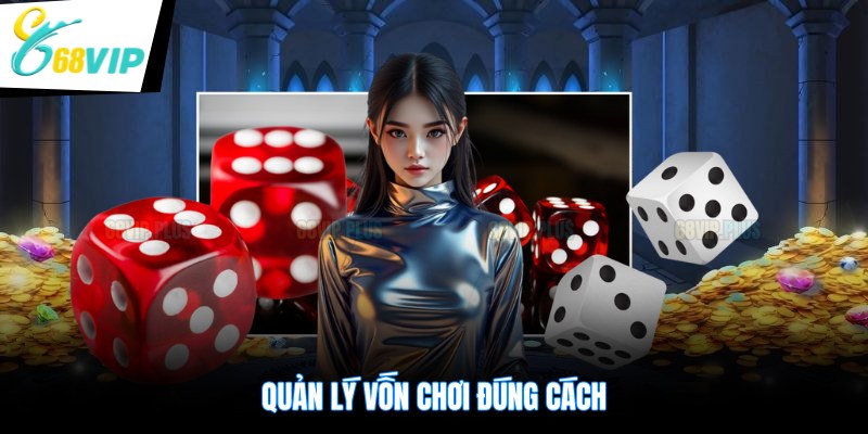 Quản lý vốn chơi đúng cách