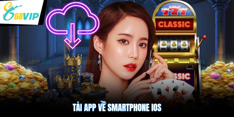 Tải app về smartphone ios