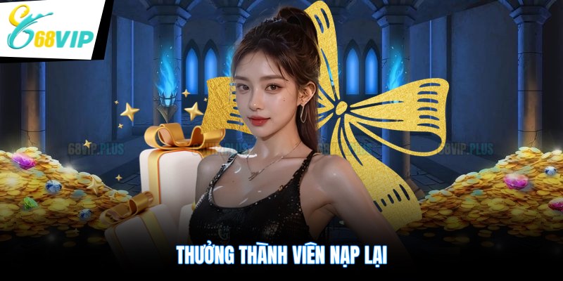 Thưởng thành viên nạp lại